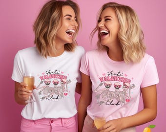 Anti Valentines Day Shirt, Funny Skeleton Valentines Shirt, Anti Valentines Day Club, Gift for Singles, Best Friends Couple Tee,Gift For Her