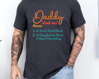 Dad Definition Shirt, Daddy A Sons First Hero A Daughters First Love Shirt, Cool Dad Tee, Father's Day Gift