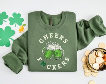 Sudadera "Cheers Fuckers", regalo para el Día de Irlanda, camiseta del Día de San Patricio, camiseta de la suerte, camiseta de trébol, regalo para el Día de San Patricio, camiseta de San Patricio para hombre.