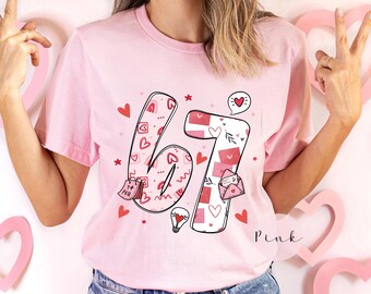 67 Love Graphic Shirt, Funny 6 7 Valentines Day T-Shirt, 6 7 Funny Number Meme T-Shirt