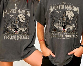 Welcome Foolish Mortals Disney Graphic Comfort Colors Shirt, Haunted Mansion Shirt, Mickey Halloween Party Tee