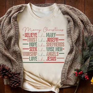 Christian Christmas Shirt, Believe like Mary Shirt, Christmas Faith Shirt, Religious Christmas Tee, Jesus Tee, Christmas Gift For Christian