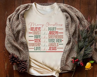 Christian Christmas Shirt, Believe like Mary Shirt, Christmas Faith Shirt, Religious Christmas Tee, Jesus Tee, Christmas Gift For Christian