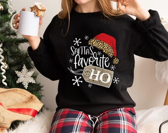 Santa&#39;s Favorite Ho Sweatshirt, Ugly Christmas Xmas Party Sweater, Funny Holiday Sweater For Women, Funny Santa Shirt, Gift For Her