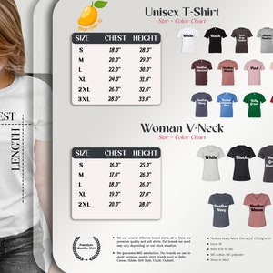 May include: Size chart for unisex t-shirts and women's v-neck t-shirts. The chart shows chest and height measurements in inches for sizes S, M, L, XL, 2XL, and 3XL. The chart also shows a variety of colors for each shirt style.