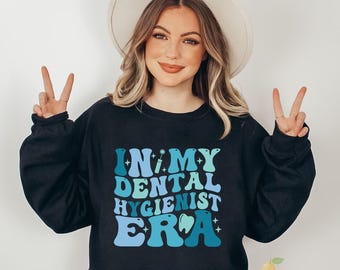 In My Dental Era Sweatshirt, Dental Assistant Sweatshirt, Dental Hygienist Gift, Dental Hygiene Shirt, Dentist Dental Student Gift Sweater