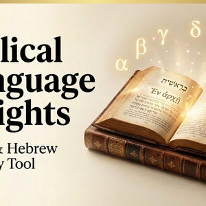 Biblical Language Insights | Greek + Hebrew AI Bible Study Tool