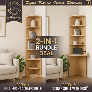 Puede incluir: Un archivo de plan digital para una oferta combinada 2 en 1 que presenta una estantería esquinera de altura completa y una estantería esquinera con escritorio. Las estanterías son de color madera clara y tienen estantes curvos. El texto "2-IN-1 BUNDLE DEAL" se muestra.