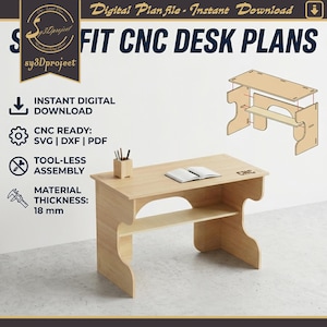 May include: A light wood-toned CNC desk with a lower shelf and curved legs. The image includes a small desk model and text that reads "FIT CNC DESK PLANS", "Instant Digital Download", and "Tool-less Assembly". The material thickness is 18 mm.