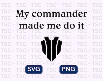 Magic the Gathering SVG | My Commander Made Me Do It Svg, TCG Template, Mtg Png Clipart, Mtg Token Gamer Svg, Cricut Svg, Embroidery File