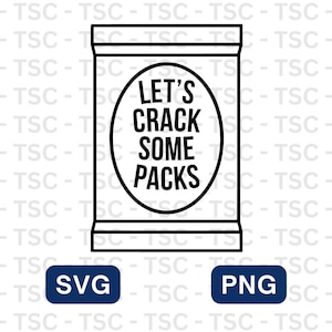 May include: A black and white graphic of a snack package with the text "LET'S CRACK SOME PACKS" inside an oval. Below the package are blue boxes with "SVG" and "PNG" text.