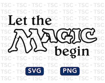 Magic the Gathering SVG | Let The Magic Begin Svg, TCG Template, Mtg Png Clipart, Mtg Token Gamer Svg, Cricut Svg File, Embroidery File