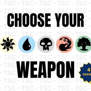 May include: Black text on a white background reads "CHOOSE YOUR WEAPON." Below the text are five circular icons with symbols representing different elements. A blue and gold starburst icon reads "4 DESIGNS."