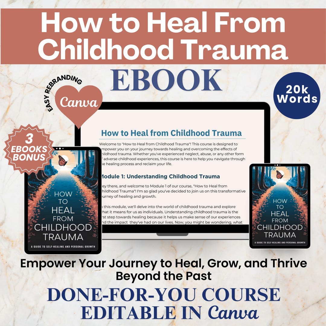 How to Heal From Childhood Trauma – Editable Canva Ebook & Course ...