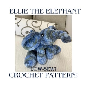 Crochet Pattern: Low-Sew Ellie the Elephant!