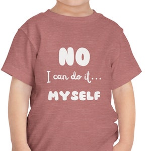 I can do it myself, Toddler preschool Tee, do it myself toddler preschool shirt, i can do it shirt, gift shirt for toddler preschool parent