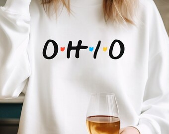 Ohio sweatshirt, State Shirt, Shirt for Friends, Gift for Her, College Shirt, State of Ohio shirt,  gift for friends, Ohio Friends gift