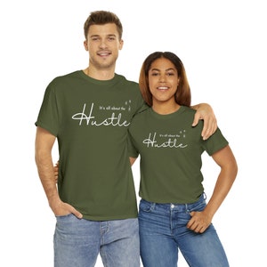 Hustle Shirt, All about the hustle, Unisex Cotton Tee, work ethic shirt, motivation t-shirt, inspirational, exercise, work hard, workout