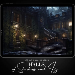 May include: A set of 3 digital wallpapers featuring a dark, ivy-covered mansion with a grand staircase. The text "Halls of Shadows and Ivy" is displayed below the image.