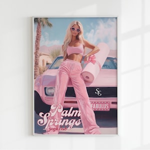 May include: A pink print featuring a woman in pink activewear, sunglasses, and a yoga mat leaning against a pink car. The image has the text "Palm Springs yoga club" and "FABULUS" on the license plate.