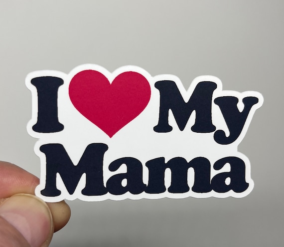 I Love My Mama Vinyl Sticker - Heart Decal for Mother - Etsy