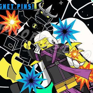 May include: Magnet pins featuring a colorful illustration of cartoon characters in action. The design includes a black figure with a green and yellow emblem, a yellow-skinned character with white hair, and various starburst effects. The text "MAGNET PINS!" is at the top.
