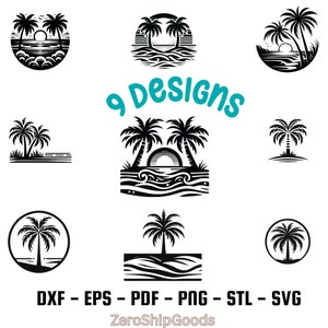 May include: Nine black and white illustrations of palm trees, sun, and ocean waves. The text "9 Designs" is in the center of the image. The text "DXF - EPS - PDF - PNG - STL - SVG" is at the bottom of the image. The text "ZeroShipGoods" is at the bottom center of the image.