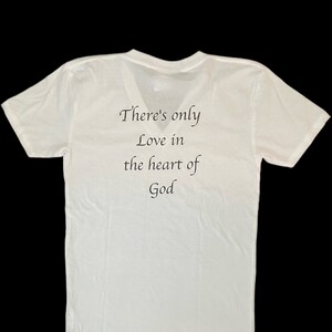 T-shirt &quot;There&#39;s only love in the heart of God&quot;