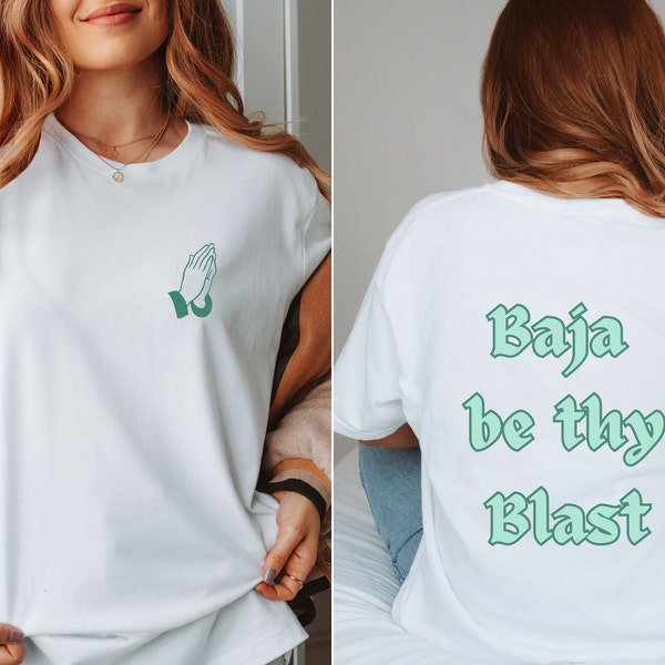Baja is uw T-shirt met kleuren van het comfort | Baja Blast Mountain Dew van Taco Bell | Grappig cadeau T-shirt | Religieuze humor cadeau