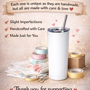 May include: A white sublimation tumbler with a silver straw, alongside craft supplies. The image features text: "Homemade Sublimation Items" and "Thank you for supporting my small business!"