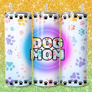 DOG MOM 20 oz skinny tumbler digital file