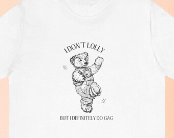 No Lolly All Gag Shirt Funny Dilly Dally Meme T-Shirt Vintage Bear Gag Joke T Shirt Y2K Gag Gift Retro Unisex Lollygag Graphic Nostalgia Tee