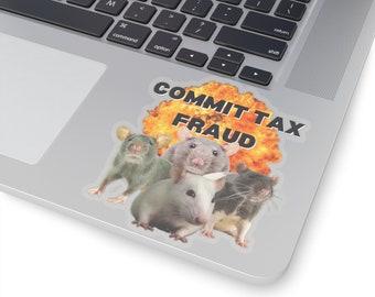 Commit Tax Fraud Sticker Funny Rat Meme Y2K WeirdCore 2000s Joke