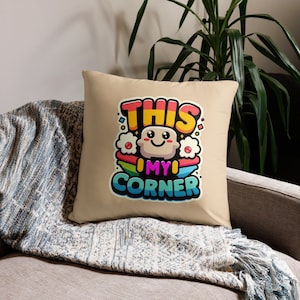 This - My Corner - Cute Decorative Throw Pillow - Fun and Colorful Home Decor in 18x18, 20x12, 22x22 inches | Fun Decor | Fun Pillows