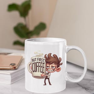 But First Coffee Mug – Funny Cartoon Coffee Lover Mug – Perfect Gift for Caffeine Addicts, Morning Strugglers