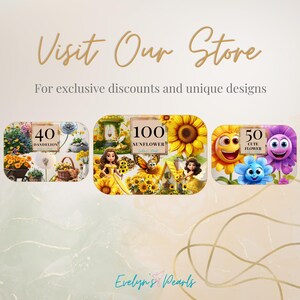 May include: Five digital illustrations of flower arrangements with different flower types and quantities. The illustrations feature a sunflower, dandelion, lavender, and a cute cartoon flower. The illustrations are labeled with the number of flowers in each arrangement. The text "Visit Our Store" is at the top of the image. The text "For exclusive discounts and unique designs" is below the text "Visit Our Store". The text "Evelyn's Pearls" is at the bottom of the image.