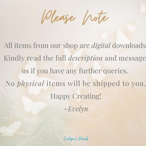 May include: A light beige background with the text "Please Note" in gold script. The text below states that all items are digital downloads, and no physical items will be shipped. White butterfly graphics are scattered across the background.