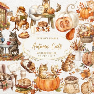 May include: Watercolor illustration featuring various autumn-themed cats. Cats are depicted with pumpkins, coffee, and autumn leaves. The image includes text that reads "Evelyn's Pearls Autumn Cats Watercolour 90 PNG Files."