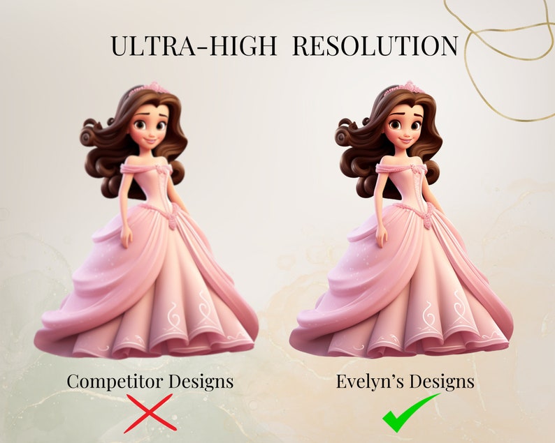 Op de afbeelding: Twee illustraties van een prinses in een roze jurk met een kroon. De illustratie links is gemarkeerd met een rood kruis en de tekst "Competitor Designs". De illustratie rechts is gemarkeerd met een groene vink en de tekst "Evelyn's Designs". De tekst "ULTRA-HIGH RESOLUTION" staat bovenaan de afbeelding.