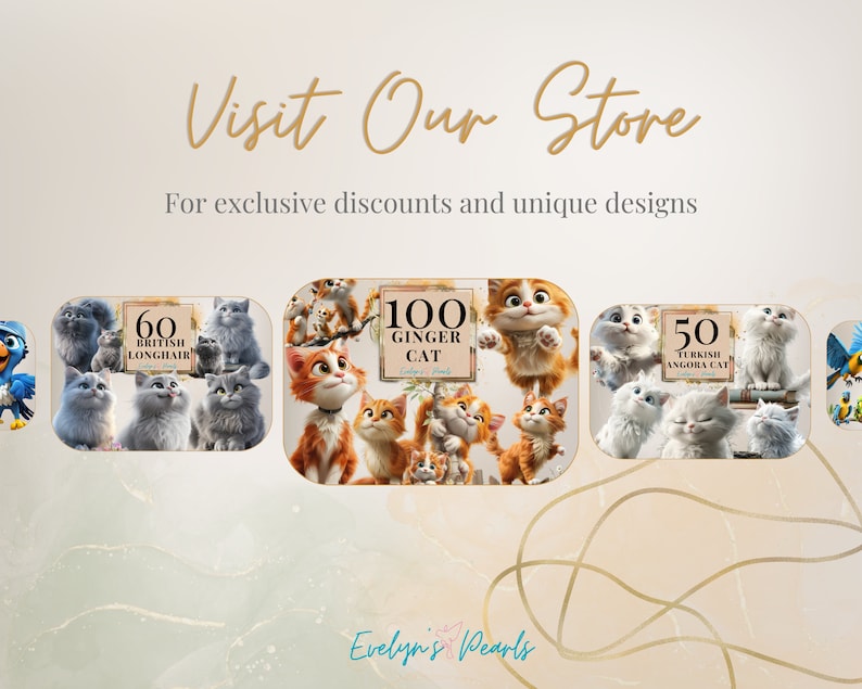 May include: A collage of images featuring different cat breeds, including British Longhair, Ginger, and Turkish Angora. The images are labeled with the number of cat breeds in each category. The text "Visit Our Store" and "For exclusive discounts and unique designs" is displayed at the top of the image. The text "Evelyn's Pearls" is displayed at the bottom of the image.