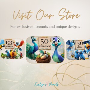 May include: Three digital paintings of birds. The first shows 100 Amazon parrots on a branch. The second shows 50 peacocks in a nest. The third shows 50 blue parrots in a cage. The text "Visit Our Store" is at the top of the image. The text "For exclusive discounts and unique designs" is below the text "Visit Our Store". The text "Evelyn's Pearls" is at the bottom of the image.