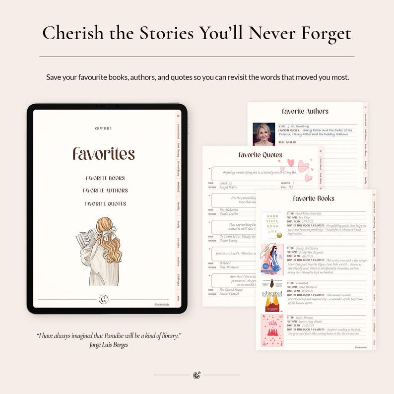 May include: A digital reading journal displayed on a tablet and printed pages featuring sections for favorite books, authors, and quotes. The interface includes a central illustration of a person reading, with text headers like Cherish the Stories You'll Never Forget and I have always imagined that Paradise will be a kind of library.