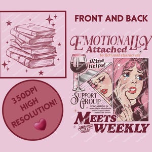 Emotionally Attached To Fictional Characters PNG, Emotionally Attached To Fictional Characters Front and Back PNG Pack, Ready to Press