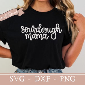 sourdough mama shirt svg sourdough png for sublimation sourdough bread svg sourdough apron svg sourdough baking t shirt design homestead svg