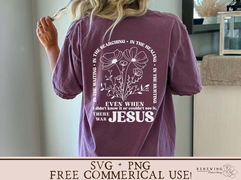 May include: Purple t-shirt with a white floral design and the text "IN THE WAITING. IN THE SEARCHING. IN THE HEALING. IN THE HURTING. EVEN WHEN I didn't know it or couldn't see it, THERE WAS JESUS."