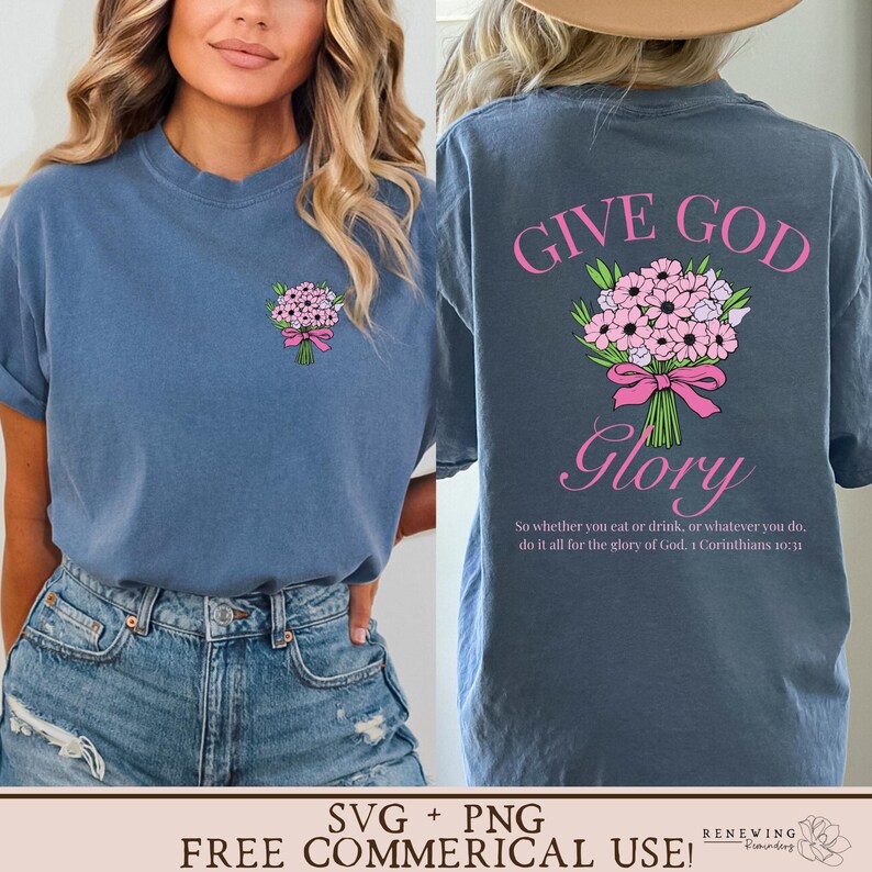 give God glory png floral bouquet shirt