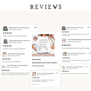May include: A collage of Etsy product reviews with images of digital downloads for crafting projects. The reviews are positive and include comments about the quality of the products and the seller's customer service. The products include a graphic of a grandma wearing her heart on her sleeve, a sourdough shirt baking design, a hot chocolate bar sign, a bible verse svg, and a kids Christian shirt design.