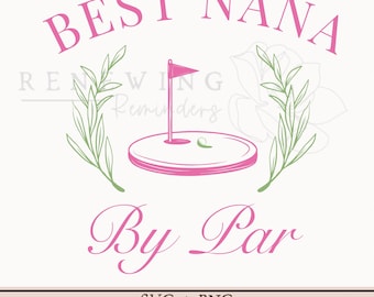 funny nana gift png grandma golf shirt svg best nana by par sublimation design mother day gift for nana svg preppy pink green shirt png