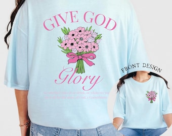 Christian floral svg pink give God glory png floral bouquet shirt svg bible verse shirt png 1 Corinthians 10 svg Christian graphic tee png