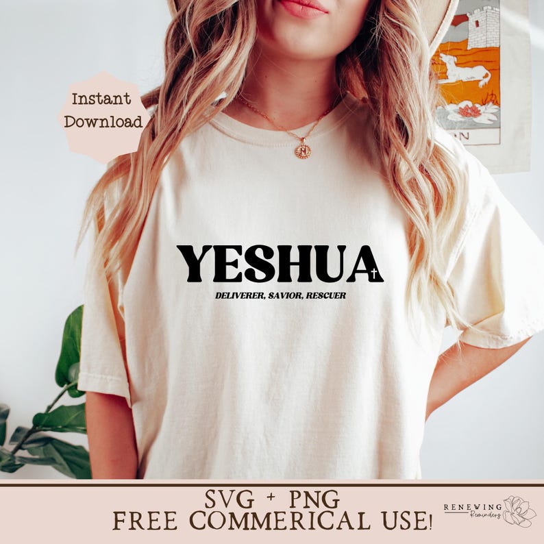 May include: A white t-shirt with the word "YESHUA" in black block letters and the text "DELIVERER, SAVIOR, RESCUER" in smaller black letters below. The shirt is being worn by a person with long blonde hair.